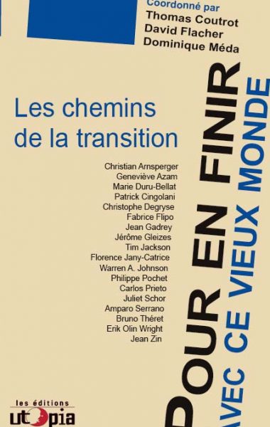 Pour en finir avec ce vieux monde – Les chemins de la transition