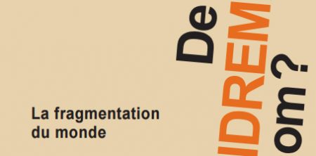 DE QUOI L’EFFONDREMENT EST-IL LE NOM ? La fragmentation du monde