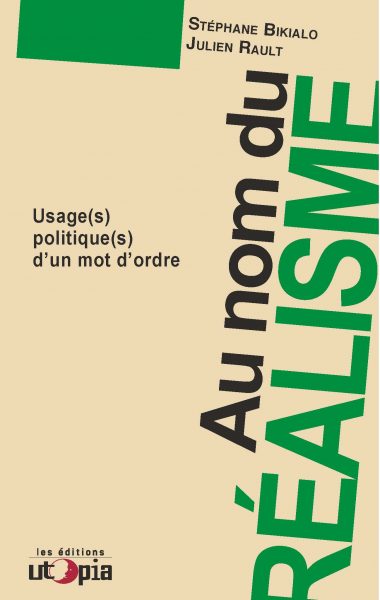 Au nom du réalisme – Usage(s) politique(s) d’un mot d’ordre